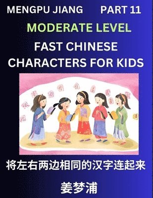 bokomslag Chinese Character Moderate Level Test Series for Kids (Part 11) - Easy Mandarin Chinese Character Recognition Puzzles, Simple Mind Games to Fast Learn Reading Simplified Characters