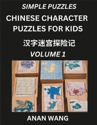 bokomslag Chinese Characters for Kids (Part 1)- Test Series to Learn Reading and Recognizing Mandarin Chinese Characters with Simple Puzzles for Beginners, Teens, Young and Adults, HSK All Levels