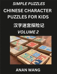 bokomslag Chinese Characters for Kids (Part 2)- Test Series to Learn Reading and Recognizing Mandarin Chinese Characters with Simple Puzzles for Beginners, Teens, Young and Adults, HSK All Levels