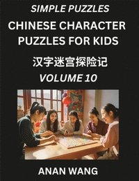 bokomslag Chinese Characters for Kids (Part 10)- Test Series to Learn Reading and Recognizing Mandarin Chinese Characters with Simple Puzzles for Beginners, Teens, Young and Adults, HSK All Levels