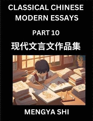 bokomslag Chinese Classical Wen Yan Wen Stories & Essays for Kids (Part 10)- Learn Mandarin Chinese History, Culture, Confucian Essays, Literature and Language with Easy Lessons of Essays of Ancient Chronicl...