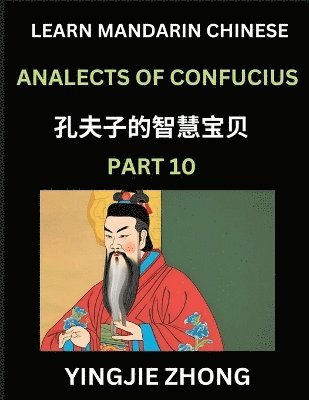 bokomslag Analects Of Confucius (Part 10)- Discover Ancient Chinese History And Culture, Self-Learn Reading Mandarin Chinese With Confucian Short Stories For Kids, Teen, Young, Adults, Beginners, Intermediat...