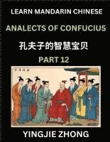 bokomslag Analects Of Confucius (Part 12)- Discover Ancient Chinese History And Culture, Self-Learn Reading Mandarin Chinese With Confucian Short Stories For Kids, Teen, Young, Adults, Beginners, Intermediat...