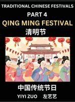 Yiyi Zuo - Chinese Festivals (Part 4) - Qing Ming Festival, Learn Chinese History, Language and Culture, Easy Mandarin Chinese Reading Practice Lessons for Beginners, Simplified Chinese Character Edition, Inbunden