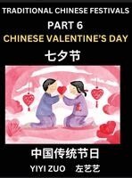 Yiyi Zuo - Chinese Festivals (Part 6) - Chinese New Year & Spring Festival, Chun Jie, Learn Chinese History, Language and Culture, Easy Mandarin Chinese Reading Practice Lessons for Beginners, Simplified Chinese Character Edition, Inbunden