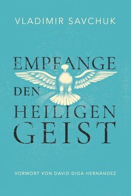 Vladimir Savchuk - Empfange den Heiligen Geist, Häftad