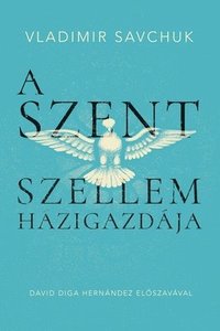 bokomslag Host the Holy Ghost (Hungarian edition)