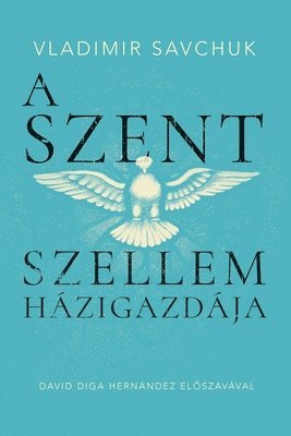 bokomslag Host the Holy Ghost (Hungarian edition)