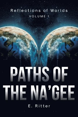 E Ritter, E. Ritter, Ritter,E., - Paths of the Na'gee, Häftad