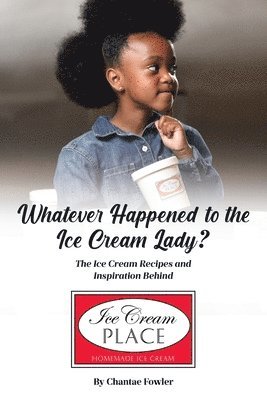 bokomslag Whatever Happened to the Ice Cream Lady?