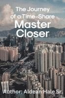 bokomslag Journey of a Time-Share Master Closer