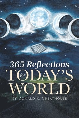 Donald R Greathouse, Donald R. Greathouse, R Greathouse,Donald - 365 Reflections for Today's World, Häftad