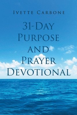 bokomslag 31 Day Purpose and Prayer Devotional