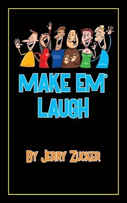 Jerry Zucker, Zucker,Jerry, - Make Em' Laugh, Häftad