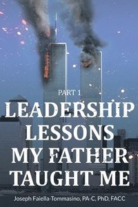 bokomslag Leadership Lessons My Father Taught Me: Part 1