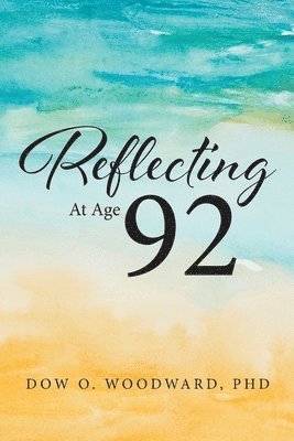 Reflecting at Age 92 1