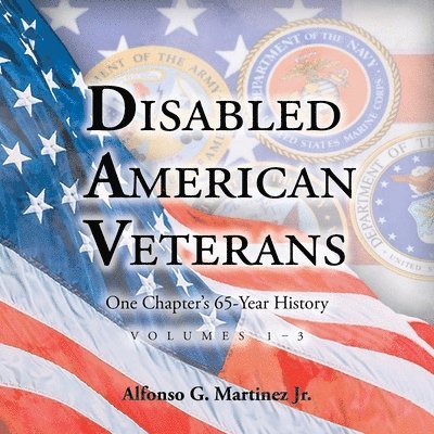 Alfonso G Martinez Jr, Jr. Martinez, Alfonso G., G. Martinez Jr.,Alfonso, Alfonso G. Martinez Jr. - Disabled American Veterans, Häftad