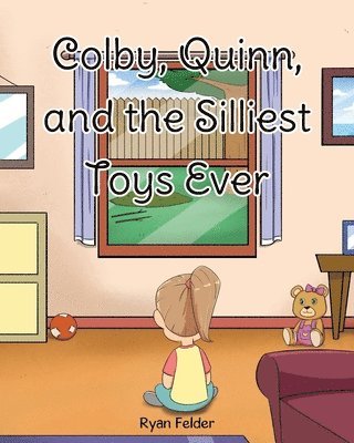 Colby, Quinn, and the Silliest Toys Ever 1