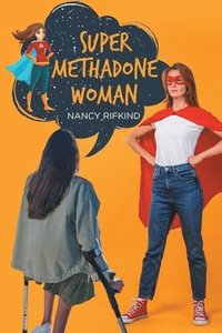 bokomslag Super Methadone Woman