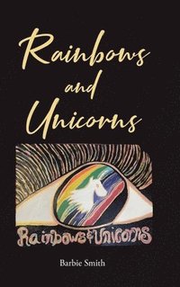 bokomslag Rainbows and Unicorns