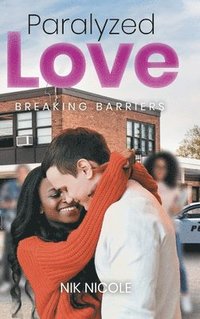 bokomslag Paralyzed Love: Breaking Barriers