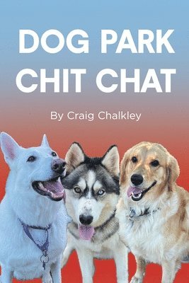 Dog Park Chit Chat 1