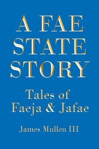 bokomslag A Fae State Story