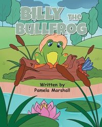 bokomslag Billy the Bullfrog