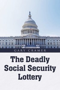 bokomslag Deadly Social Security Lottery