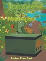 Michael Crawford - Tommy the Speedy Turtle and the Mystery Box, Inbunden