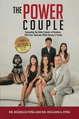 The Power Couple: Navigating the Roller Coaster of Business With Your Soulmate While Raising A Family 1