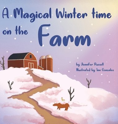 Jennifer Russell - Magical Wintertime On The Farm, Inbunden