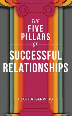 bokomslag Five Pillars of Successful Relationships