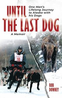 bokomslag Until The Last Dog