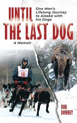 bokomslag Until The Last Dog