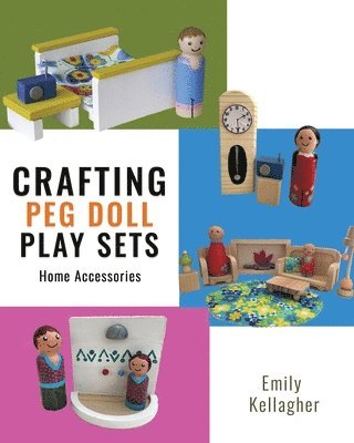 Crafting Peg Doll Play Sets: Home Accessories 1