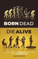 bokomslag Born Dead, Die Alive