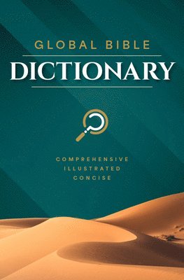 Global Publishing Partners - Global Bible Dictionary: An Illustrated Biblical Guide with Definitions, Scripture References, Maps, and Images, Inbunden