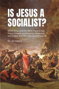 bokomslag Habeeb, L: Is Jesus a Socialist?