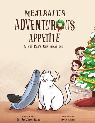 Meatball's Adventurous Appetite: A Pet Cat's Christmas Eve 1