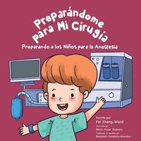 bokomslag Preparándome para Mi Cirugía: Preparando a los Niños para la Anestesia