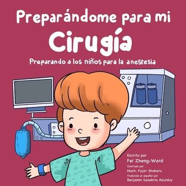 Fei Zheng-Ward - Preparándome para mi cirugía, Häftad