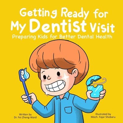 Getting Ready for My Dentist Visit