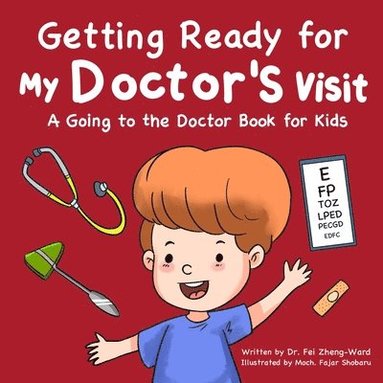 Fei Zheng-Ward - Getting Ready for My Doctor's Visit, Häftad