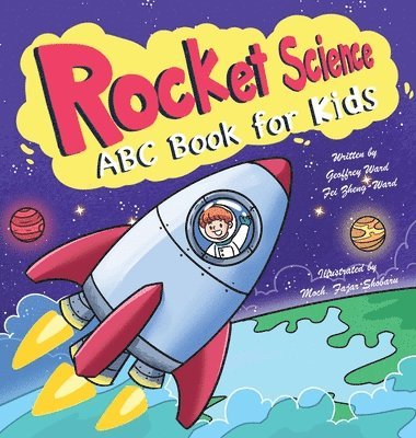 Geoffrey Ward, Fei Zheng-Ward - Rocket Science, Inbunden