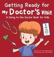 Fei Zheng-Ward - Getting Ready for My Doctor's Visit, Inbunden