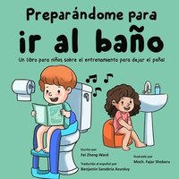 bokomslag Preparándome para ir al baño: Un libro para niños sobre el entrenamiento para dejar el pañal