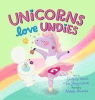 Geoffrey Ward, Fei Zheng-Ward - Unicorns Love Undies, Inbunden