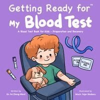 Fei Zheng-Ward - Getting Ready for My Blood Test, Häftad