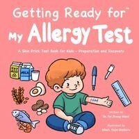 Fei Zheng-Ward - Getting Ready for My Allergy Test, Häftad